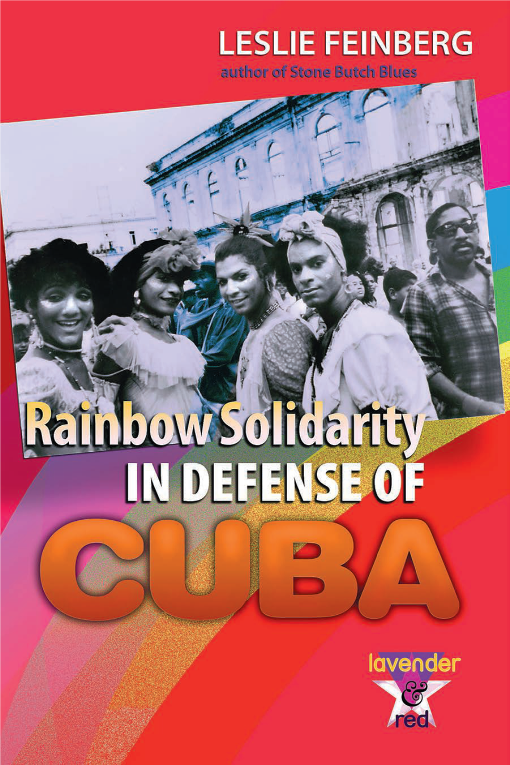 Rainbow Solidarity in Defense of Cuba