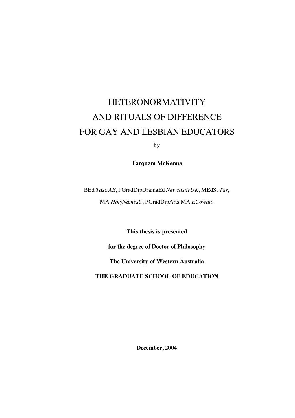 HETERONORMATIVITY and RITUALS of DIFFERENCE for GAY and LESBIAN EDUCATORS By