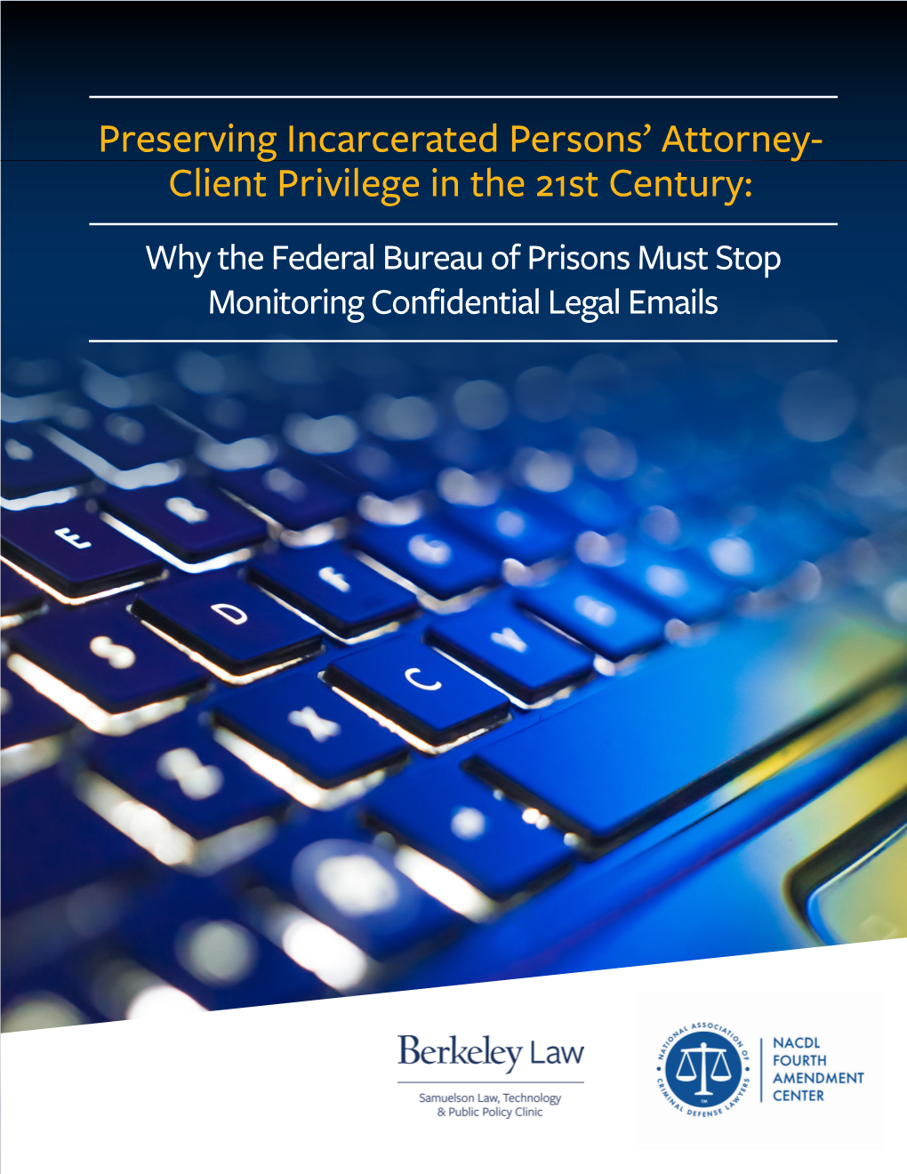 Preserving Incarcerated Persons' Attorney- Client Privilege in the 21St