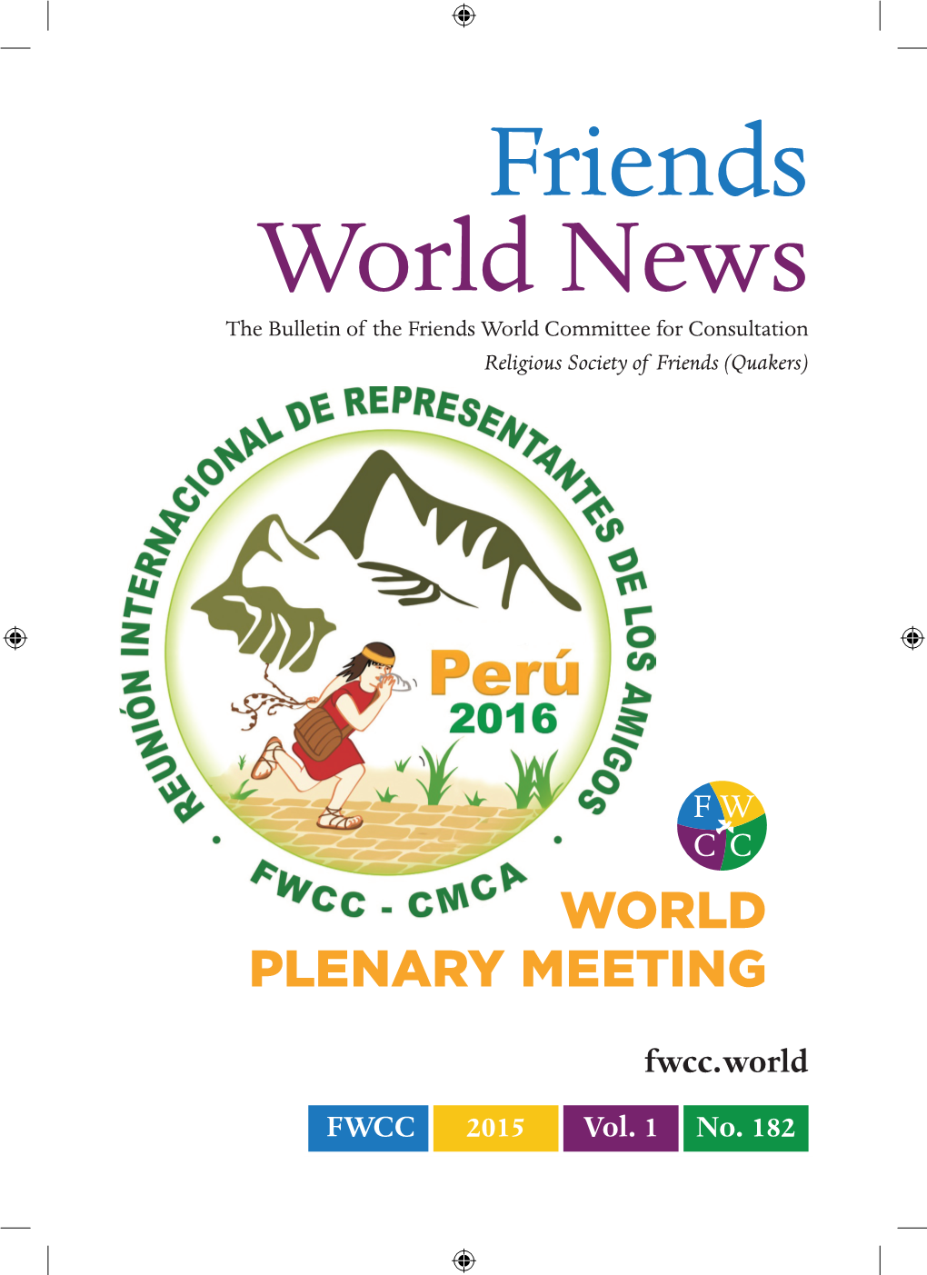 Friends World News the Bulletin of the Friends World Committee for Consultation Religious Society of Friends (Quakers)