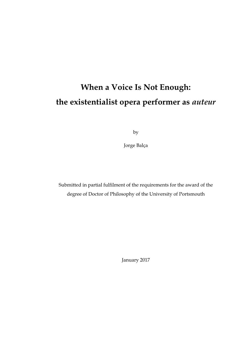 When a Voice Is Not Enough: the Existentialist Opera Performer As Auteur