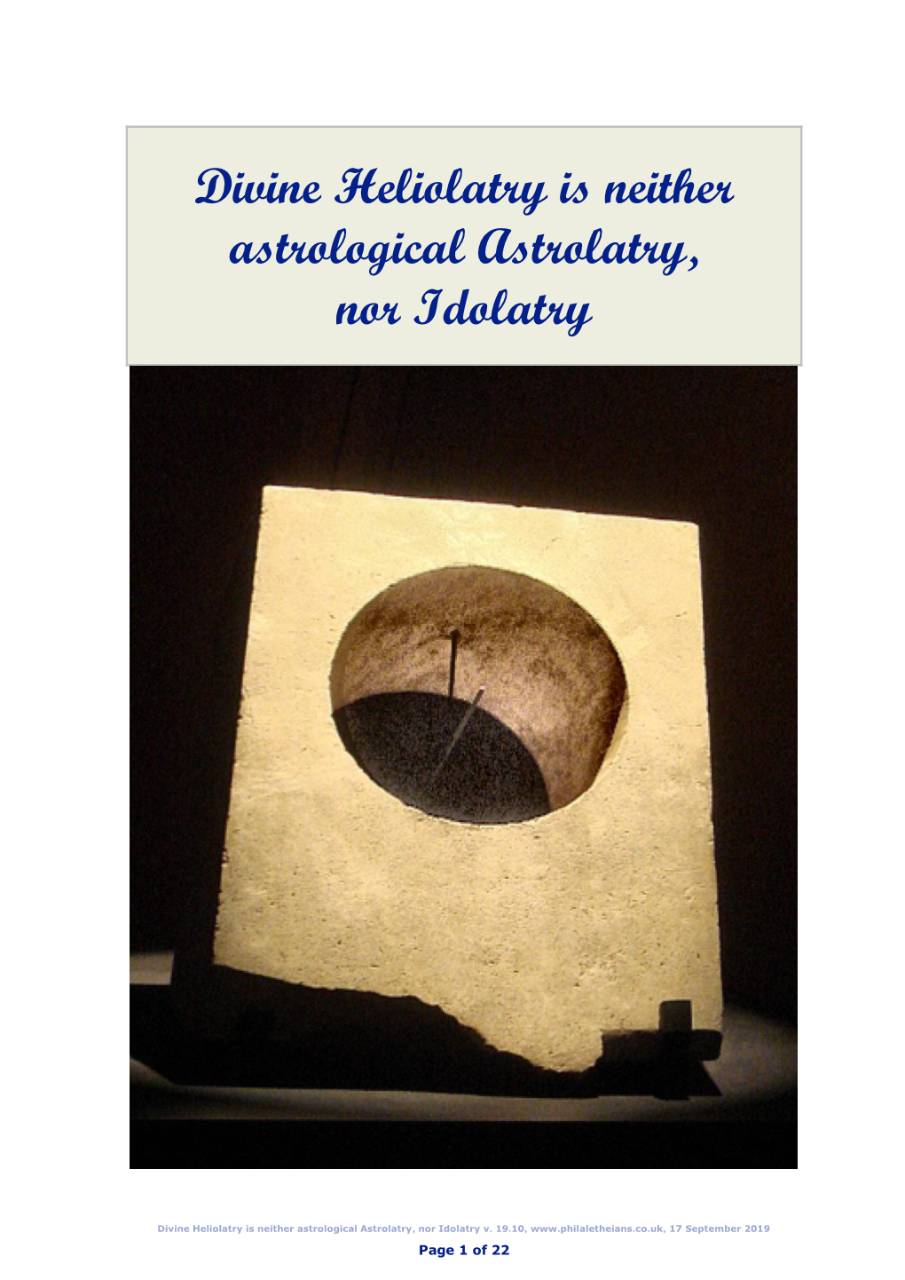 Divine Heliolatry Is Neither Astrological Astrolatry, Nor Idolatry