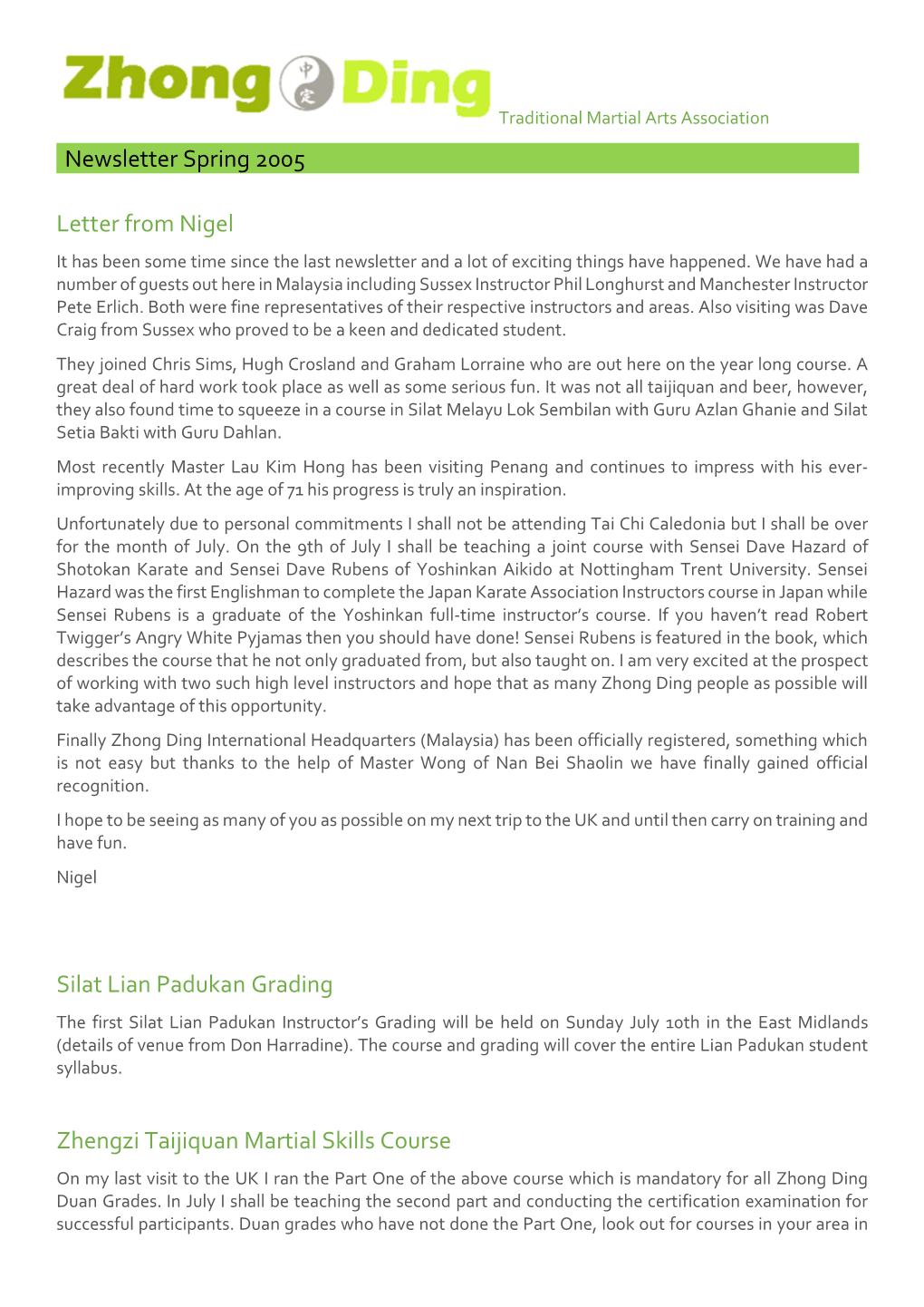 Newsletter Spring 2005 Letter from Nigel Silat Lian