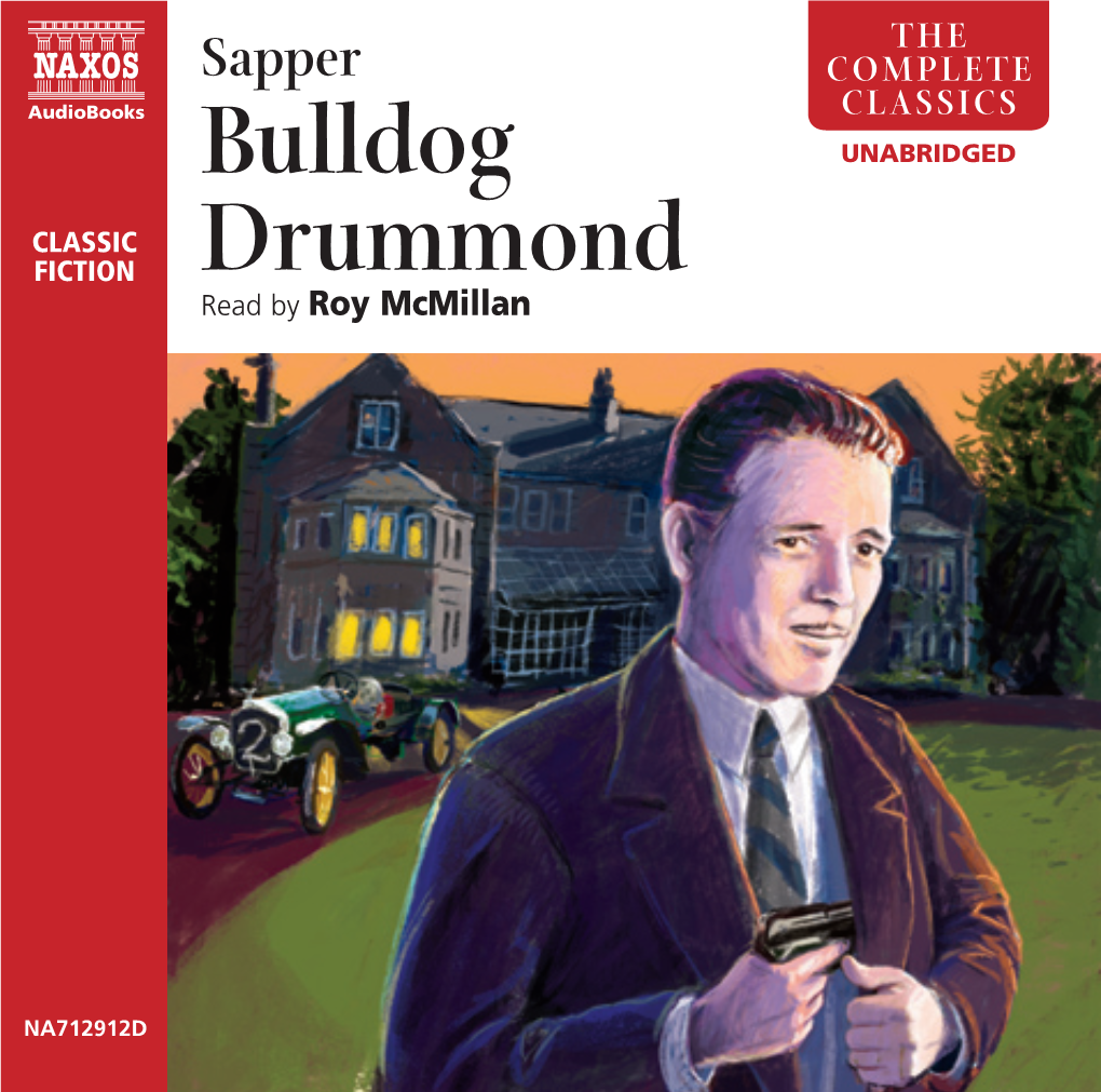 Bulldog Drummond Bulldog Drummond Is James Bond Written the Line Runs from Sherlock Holmes by P.G