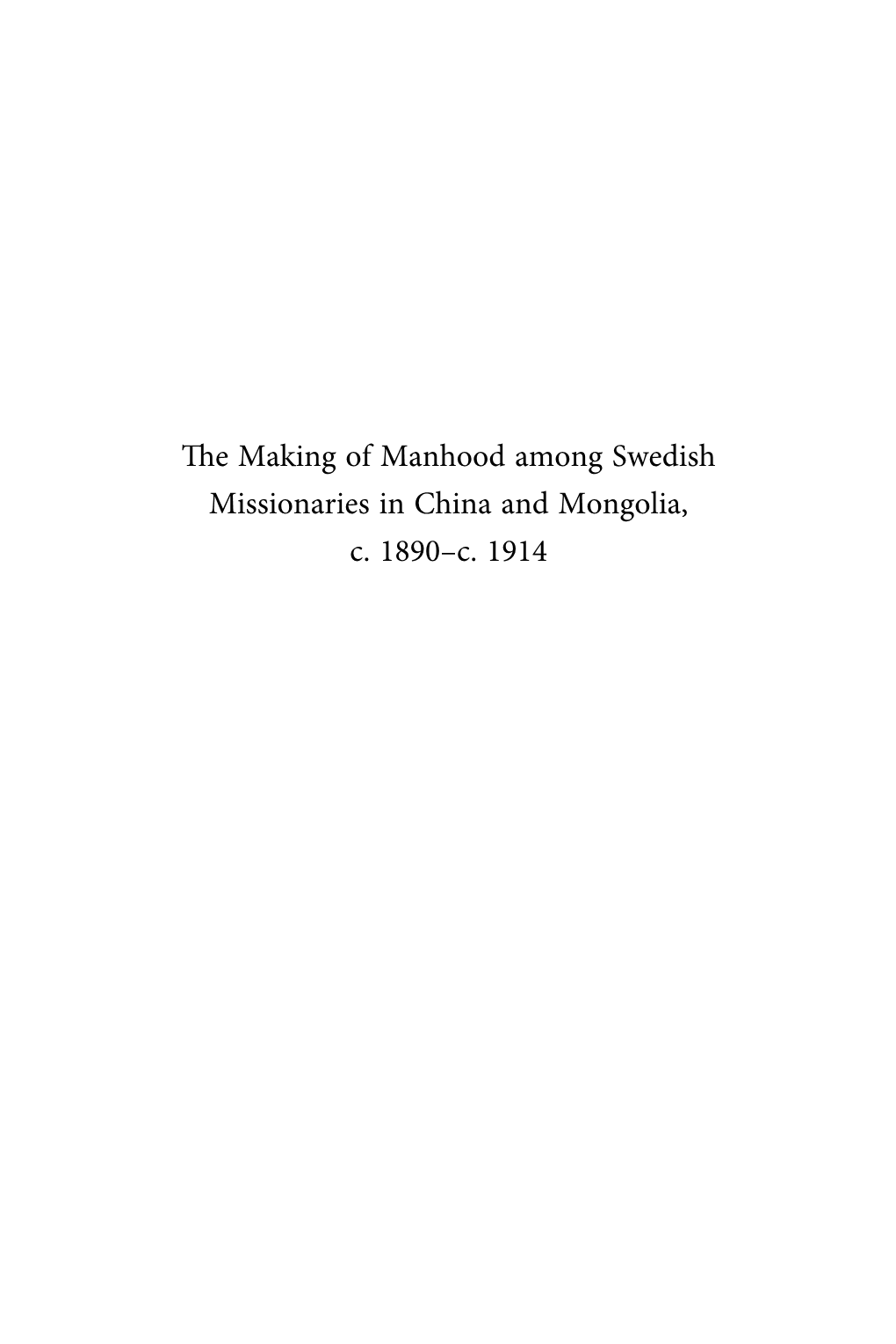 The Making of Manhood Among Swedish Missionaries in China And