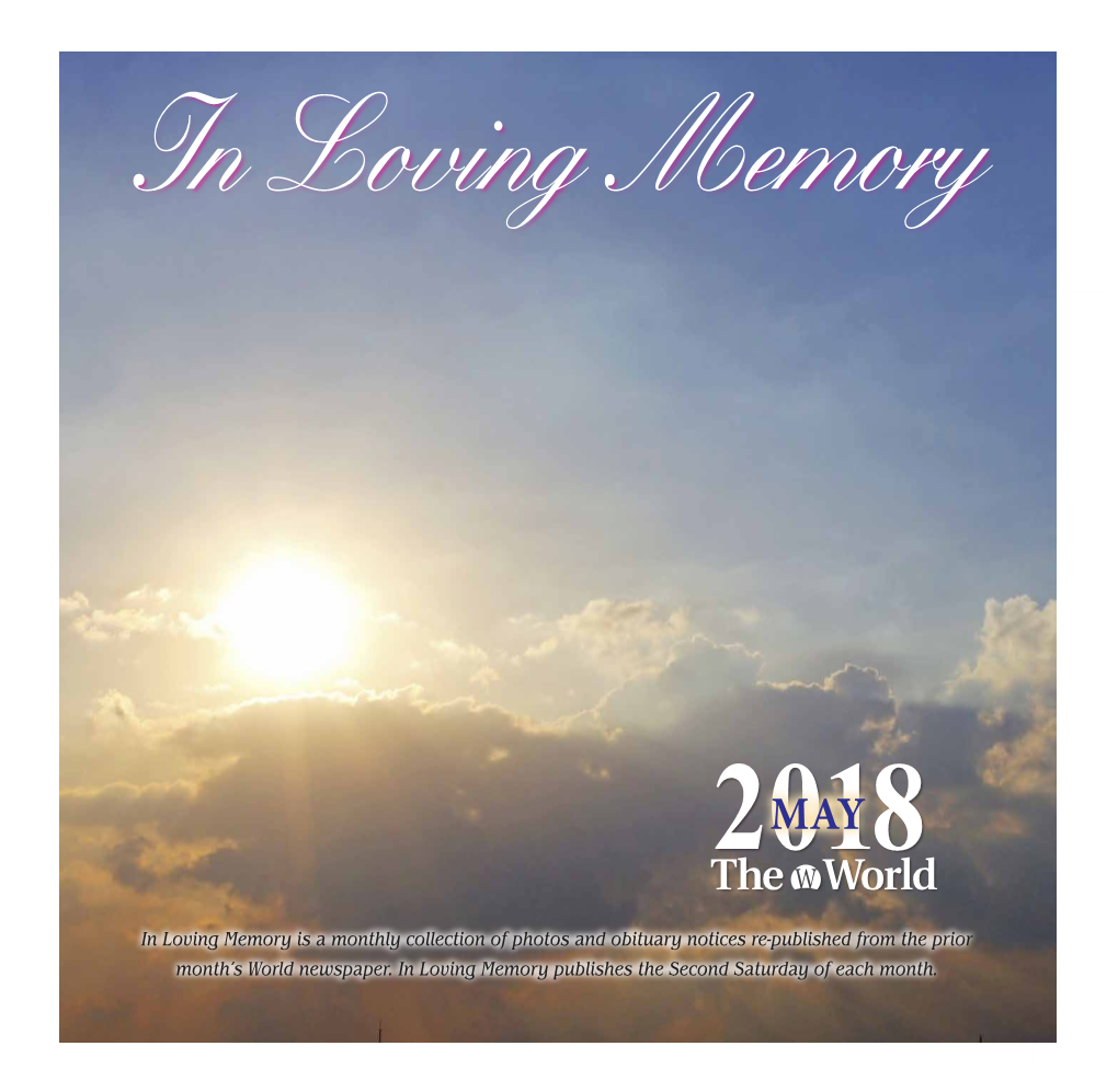 In Loving Memory Is a Monthly Collection of Photos and Obituary Notices Re-Published from the Prior Month’S World Newspaper