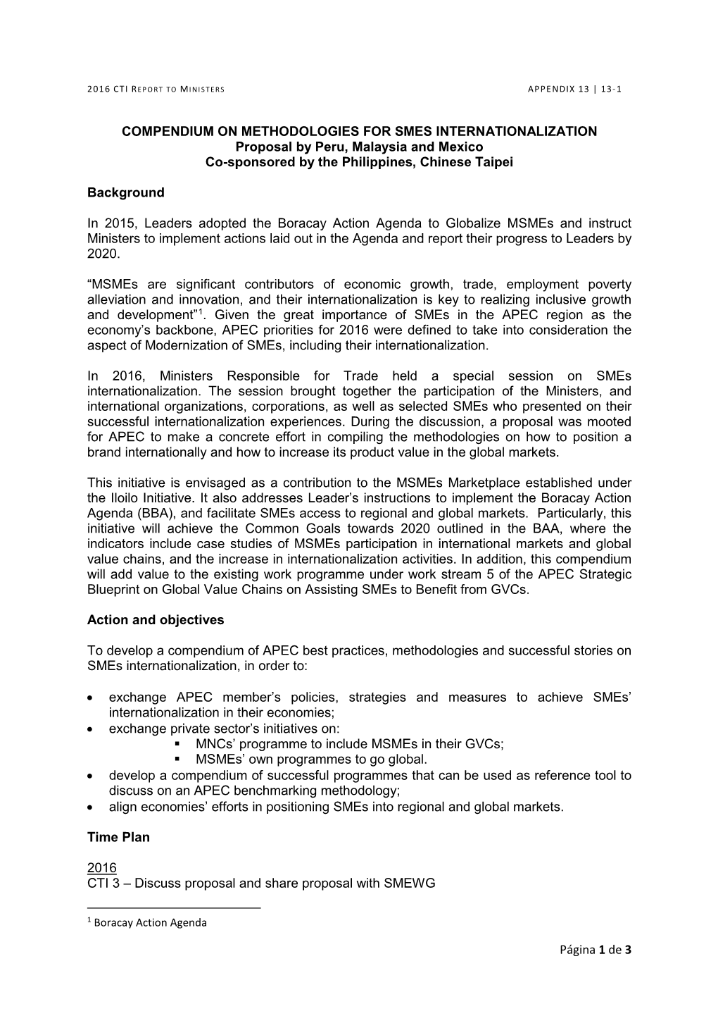 Página 1 De 3 COMPENDIUM on METHODOLOGIES for SMES INTERNATIONALIZATION Proposal by Peru, Malaysia and Mexico Co-Sponsored by T