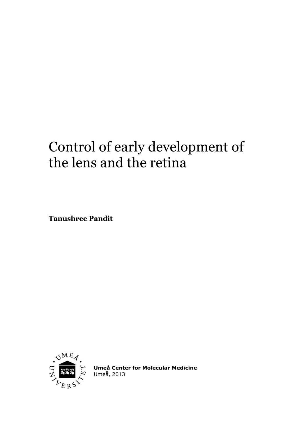 Control of Early Development of the Lens and the Retina