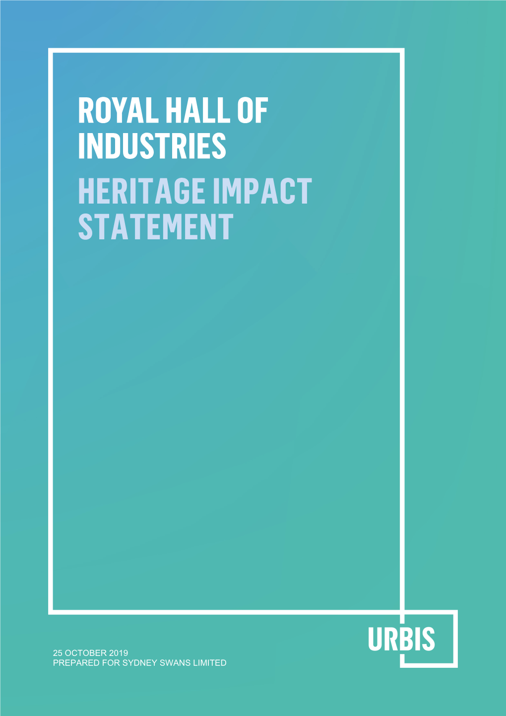 Royal Hall of Industries Heritage Impact Statement