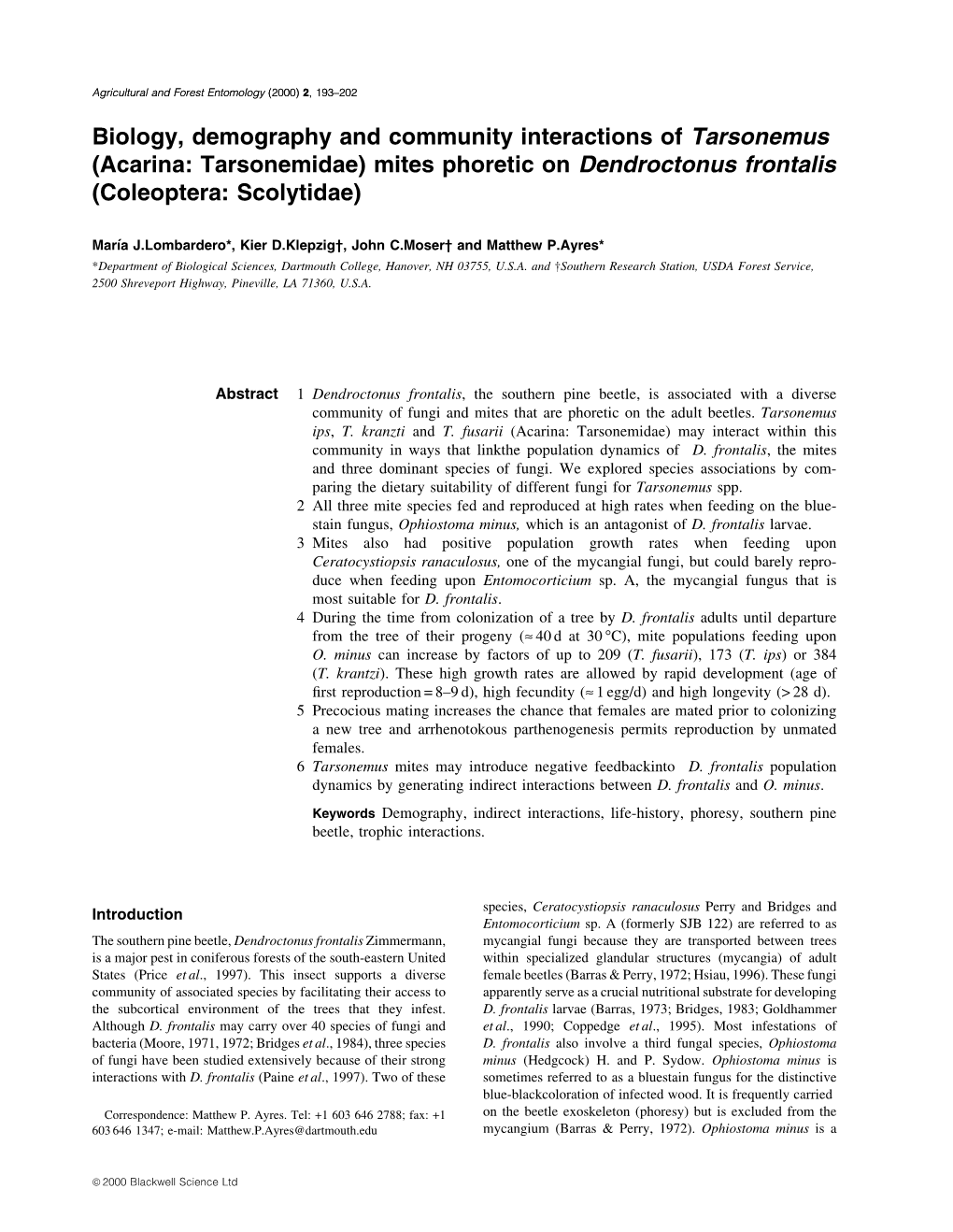 Biology, Demography and Community Interactions of Tarsonemus (Acarina: Tarsonemidae) Mites Phoretic on Dendroctonus Frontalis (Coleoptera: Scolytidae)