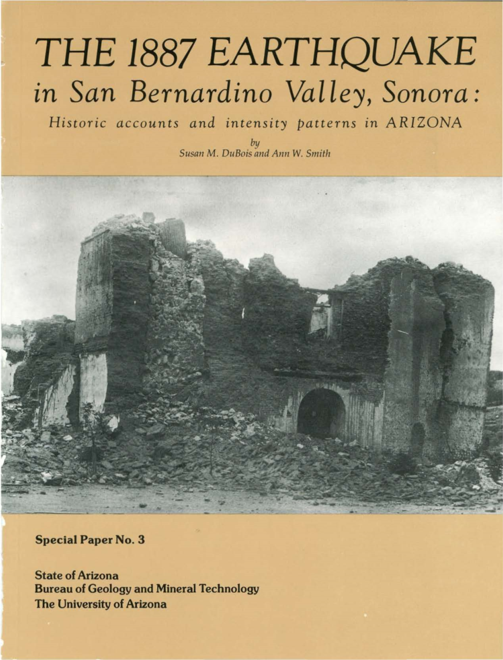 THE 1887 EARTHQUAKE in San Bernardino Valley, Sonora : His Toric Account S a Nd Inten Sity Patterns in ARIZONA by Susan M