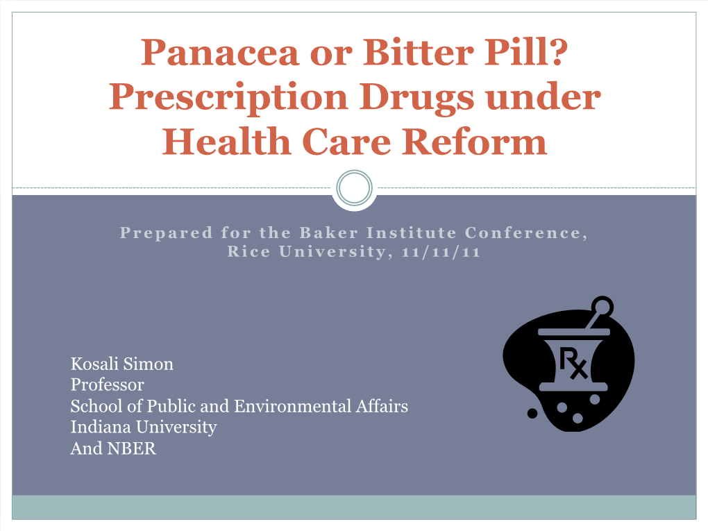 Panacea Or Bitter Pill? Prescription Drugs Under Health Care Reform
