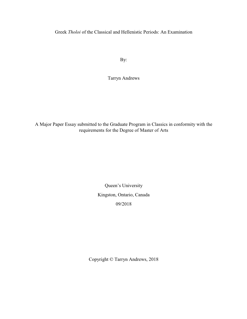 Greek Tholoi of the Classical and Hellenistic Periods: an Examination By: Tarryn Andrews a Major Paper Essay Submitted to the Gr