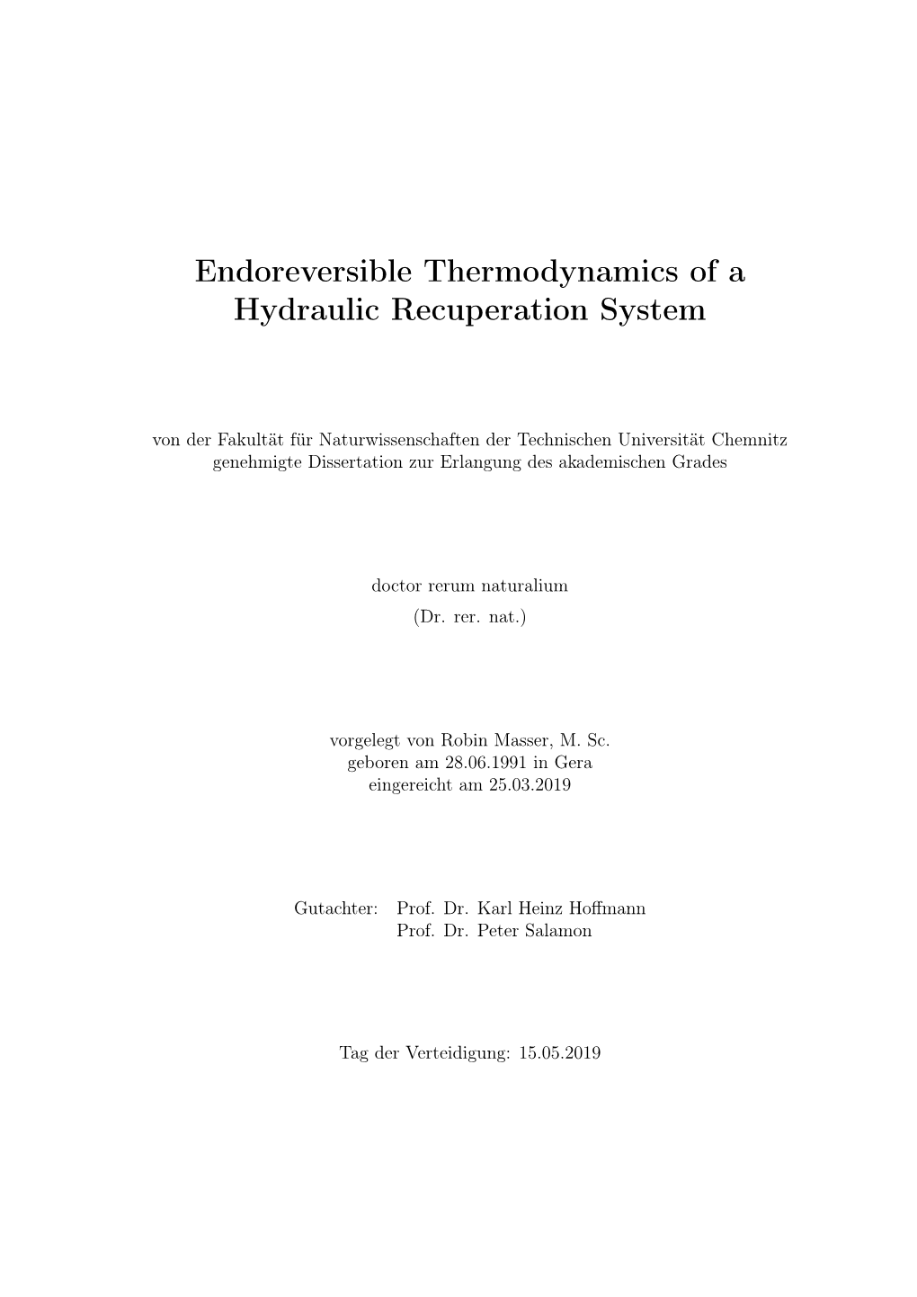 Endoreversible Thermodynamics of a Hydraulic Recuperation System