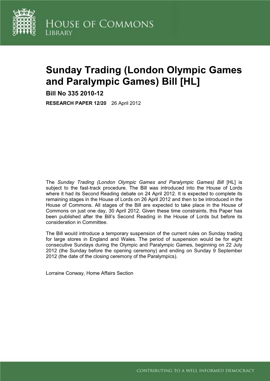 Sunday Trading (London Olympic Games and Paralympic Games) Bill [HL] Bill No 335 2010-12 RESEARCH PAPER 12/20 26 April 2012