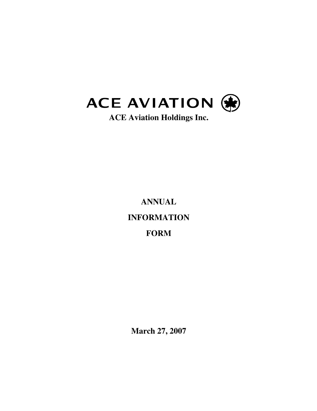 ACE Aviation Holdings Inc. ANNUAL INFORMATION FORM March 27