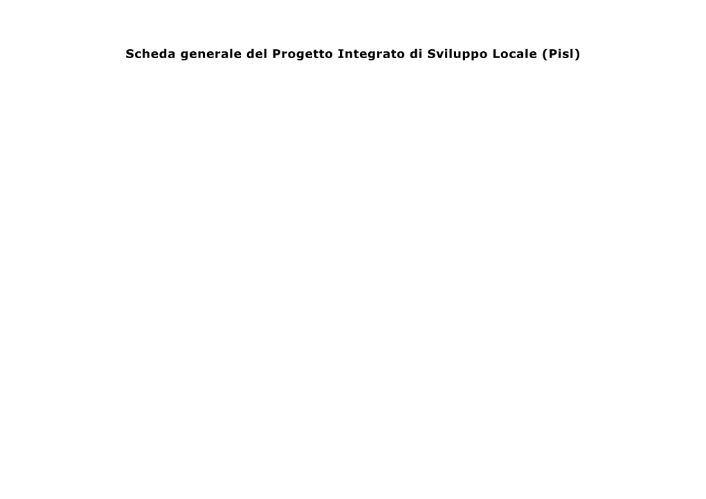 Scheda Generale Del Progetto Integrato Di Sviluppo Locale (Pisl)