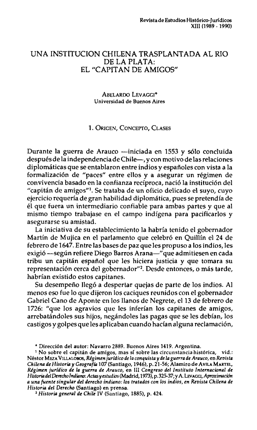 DE LA PLATA: EL "CAPITAN DE AMIGOS" -Iniciada -Según