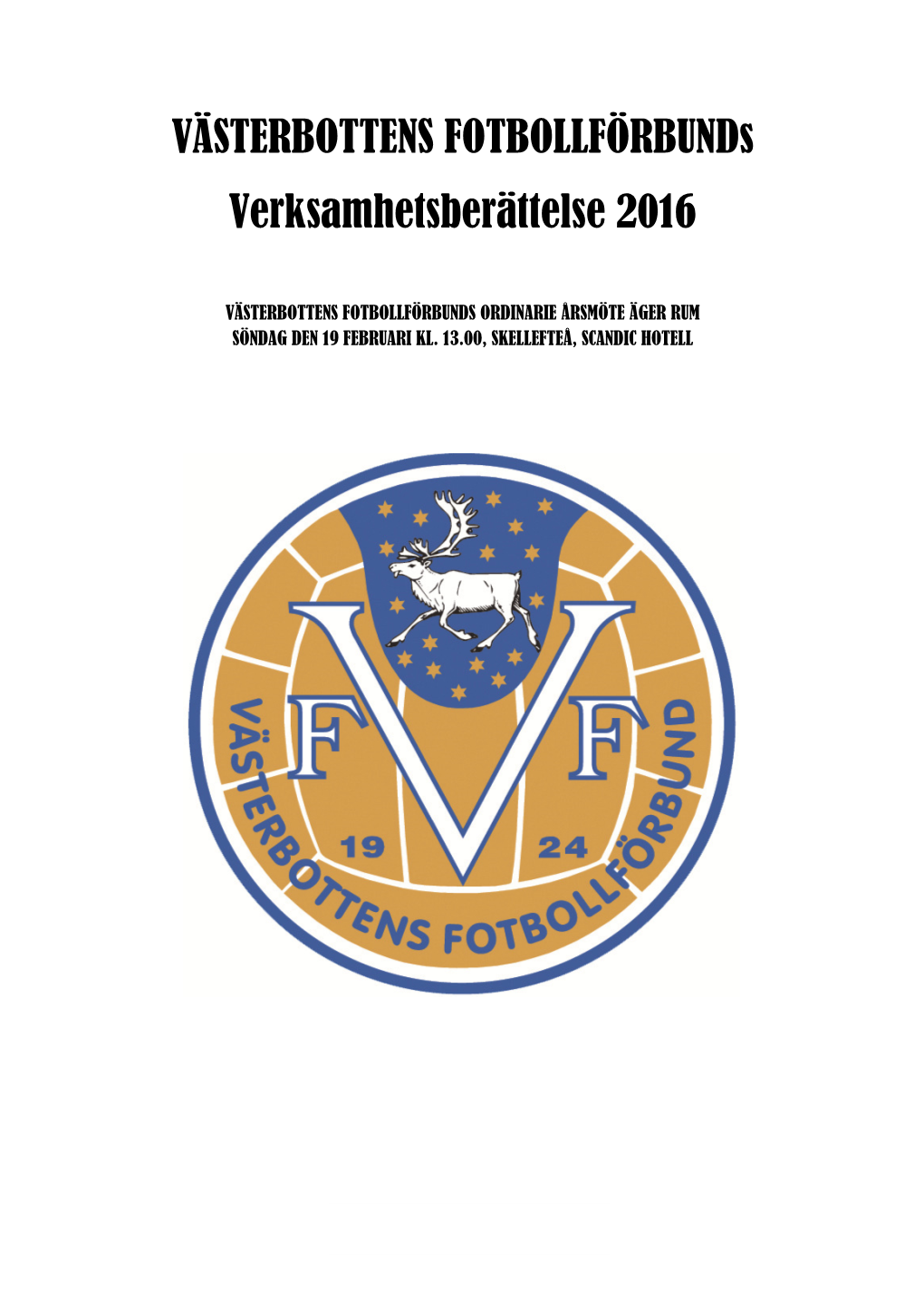 VÄSTERBOTTENS Fotbollförbunds Verksamhetsberättelse 2016