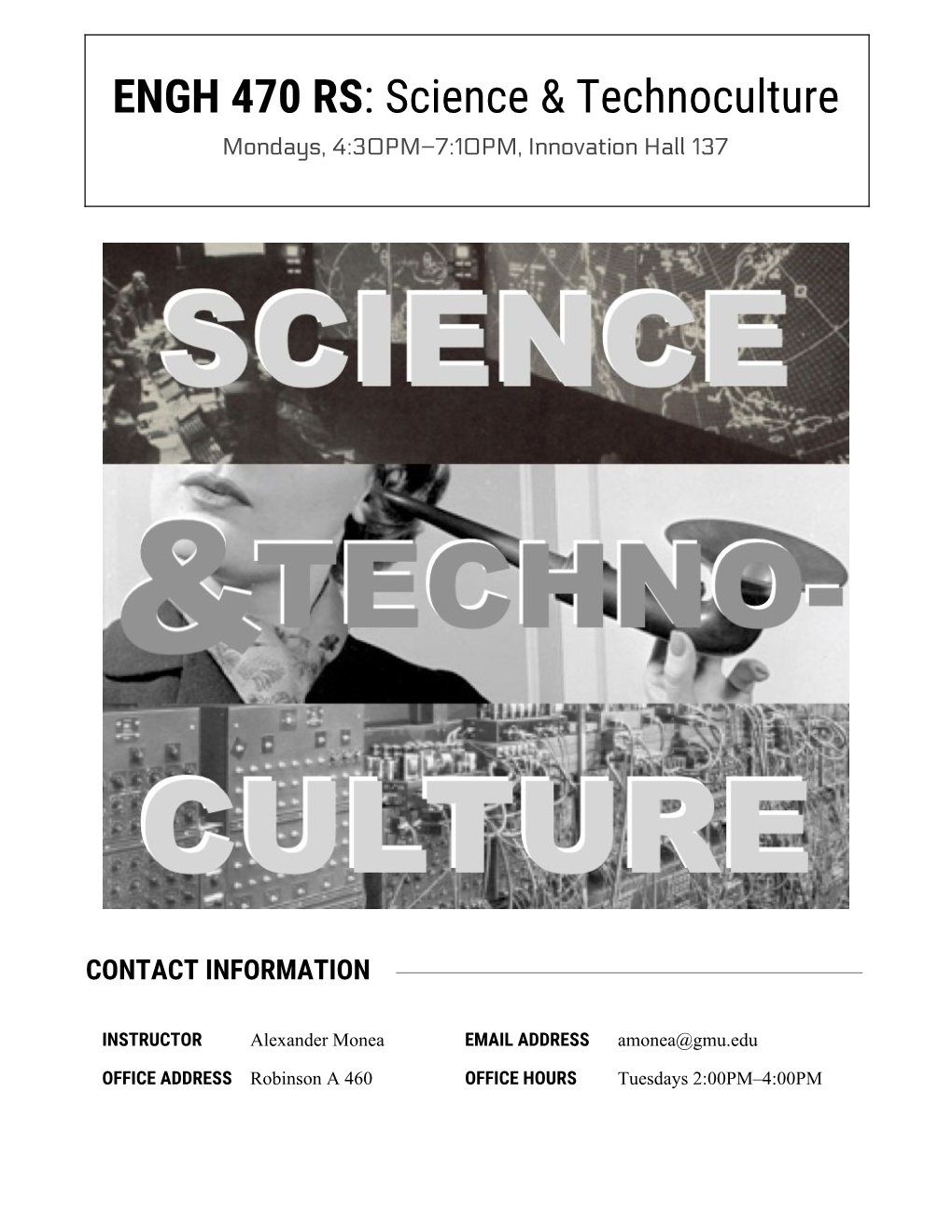 ENGH 470 RS​: Science & Technoculture Mondays, 4:30PM–7:10PM, Innovation Hall 137