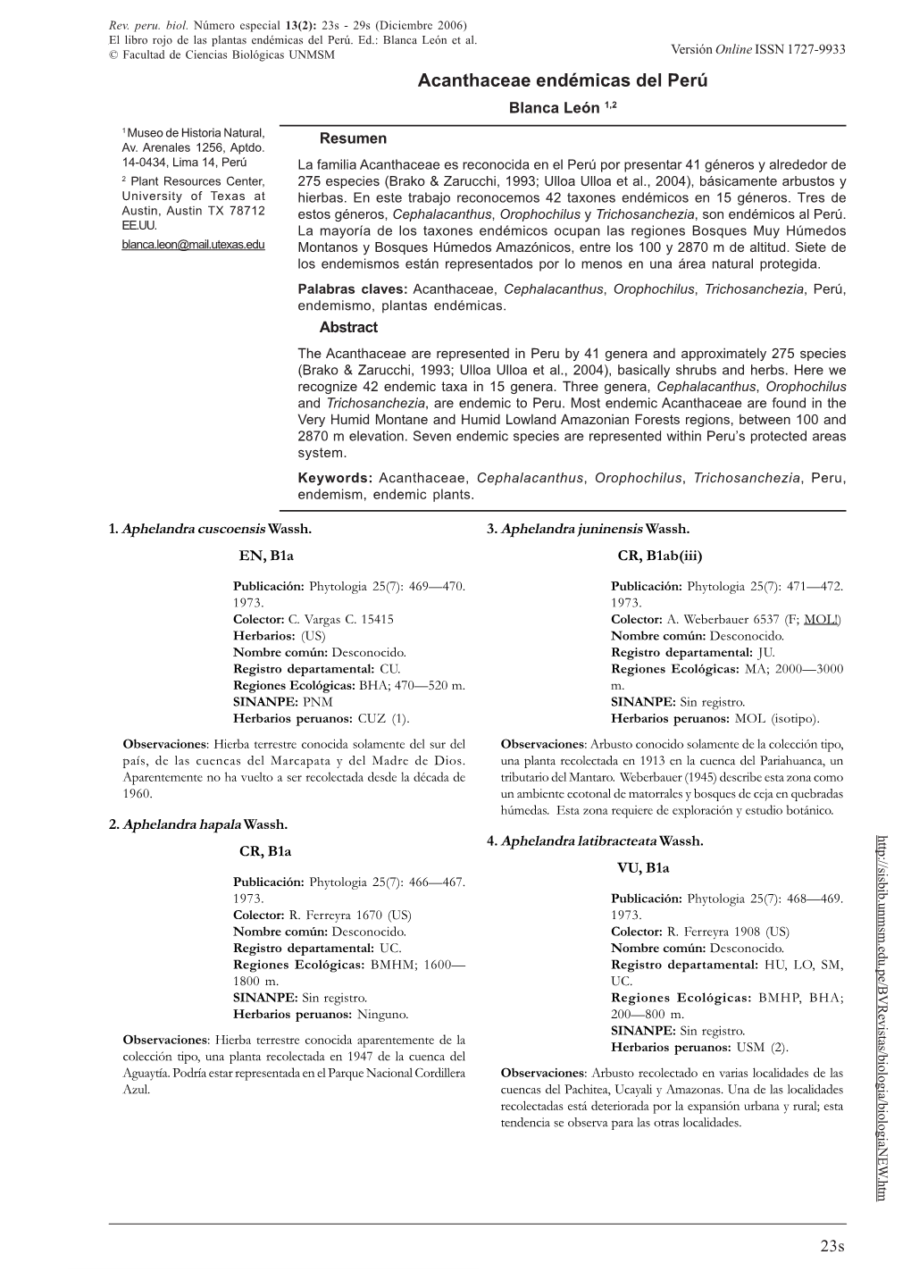 ACANTHACEAE ENDÉMICAS DEL PERÚ © Facultad De Ciencias Biológicas UNMSM Versión Online ISSN 1727-9933 Acanthaceae Endémicas Del Perú Blanca León 1,2