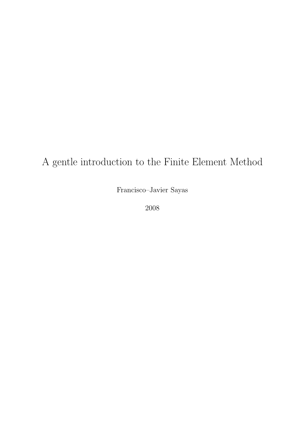 A Gentle Introduction to the Finite Element Method