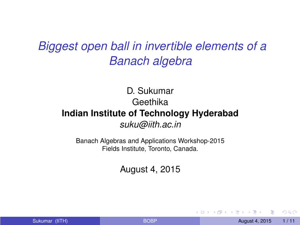 Biggest Open Ball in Invertible Elements of a Banach Algebra