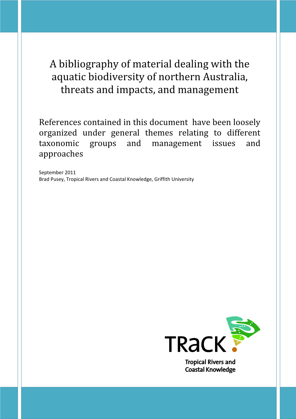 A Bibliography of Material Dealing with the Aquatic Biodiversity of Northern Australia, Threats and Impacts, and Management
