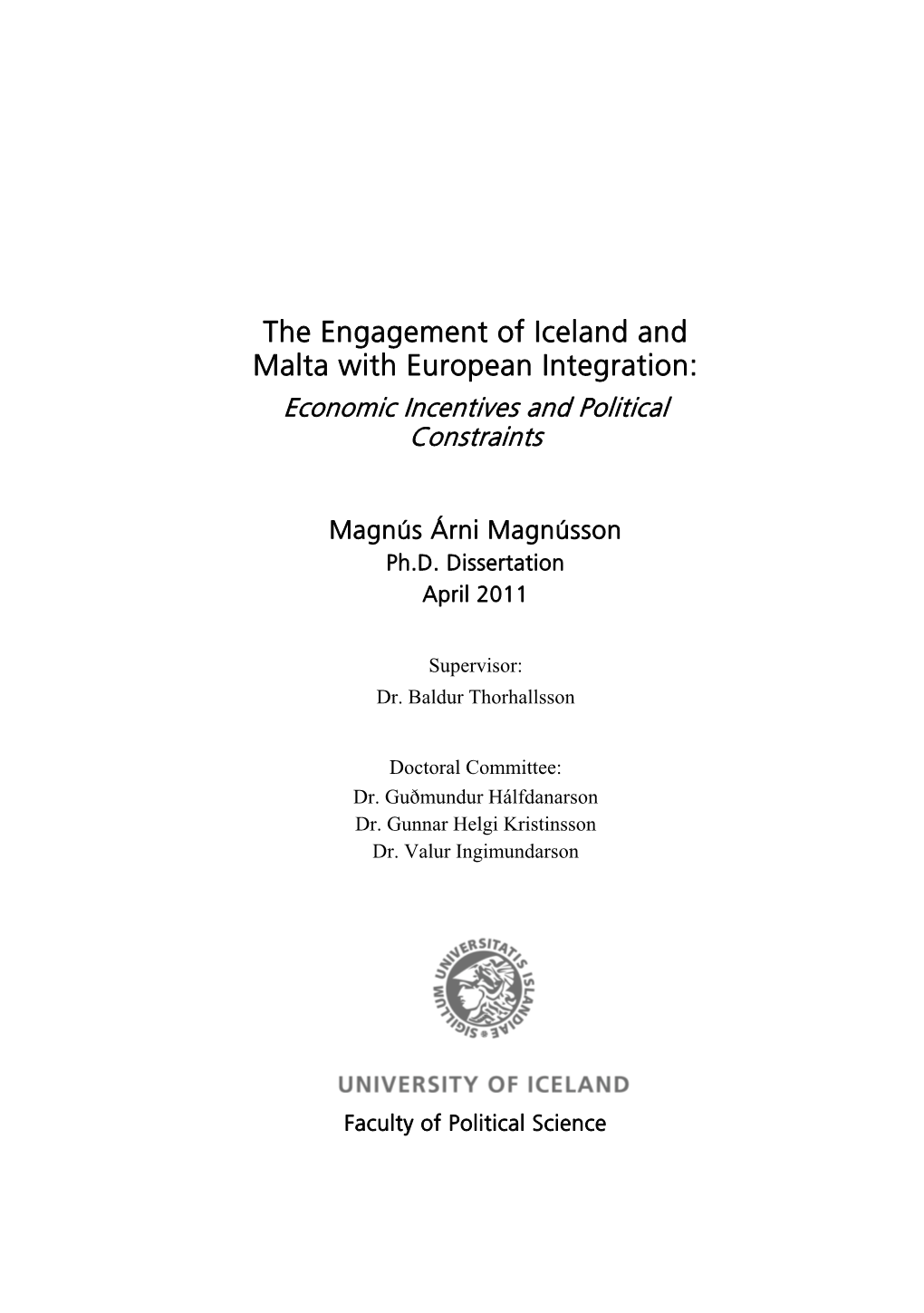 The Engagement of Iceland and Malta with European Integration: Economic Incentives and Political Constraints