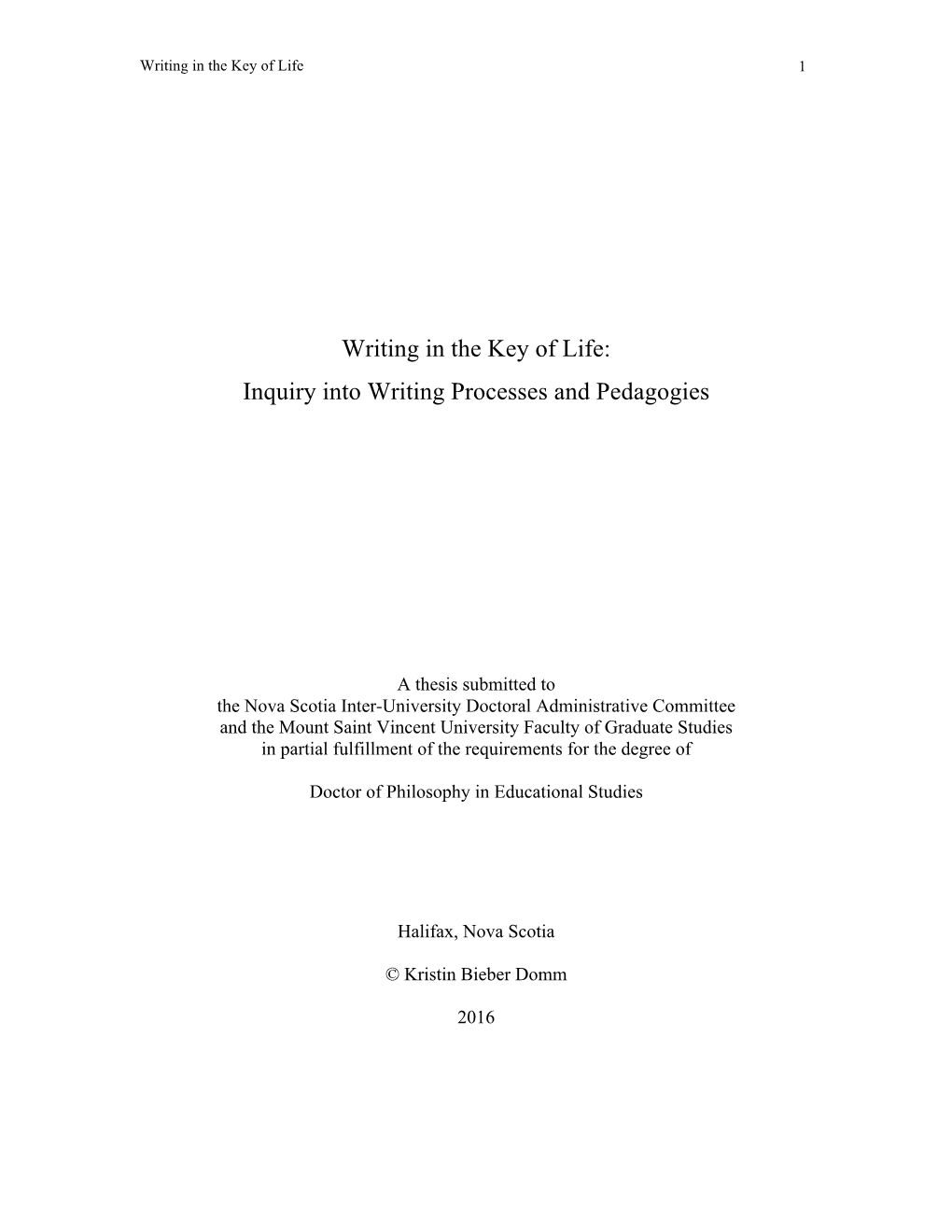 Writing in the Key of Life: Inquiry Into Writing Processes and Pedagogies