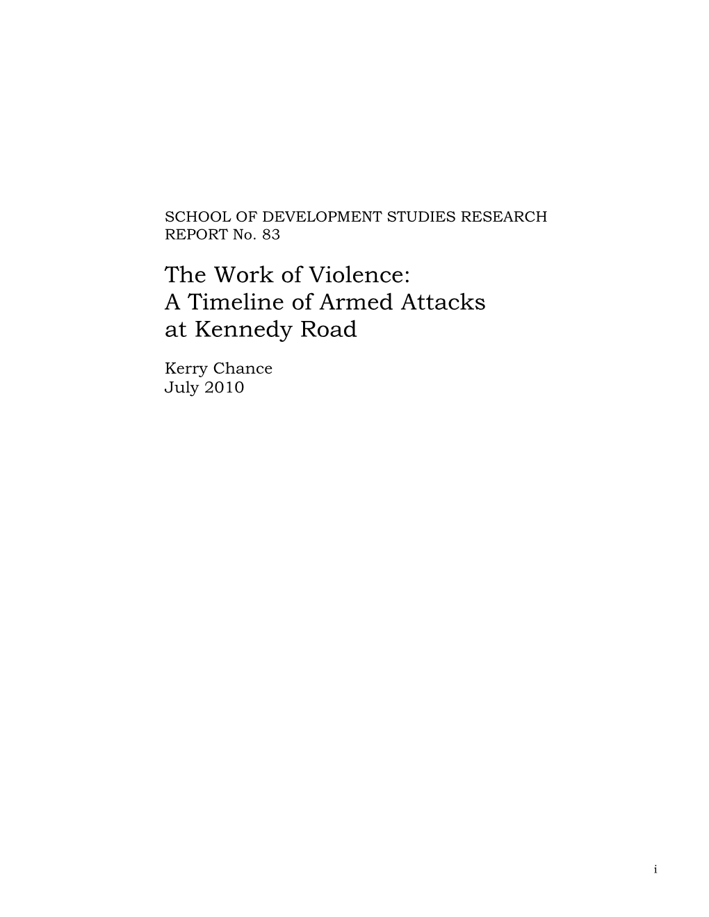 The Work of Violence: a Timeline of Armed Attacks at Kennedy Road