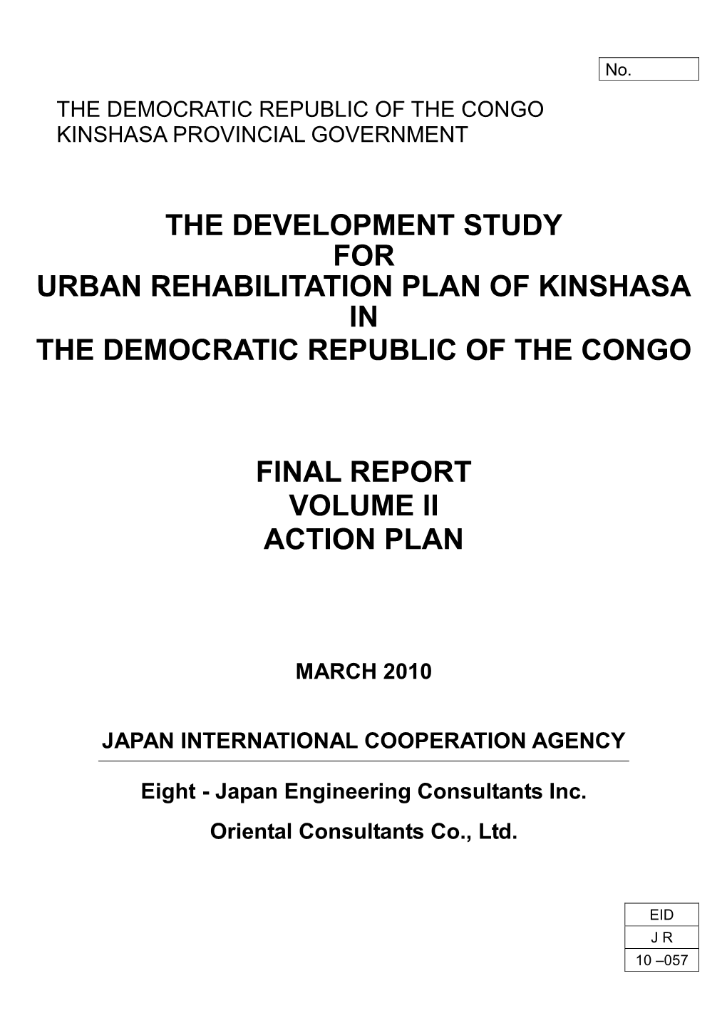 The Development Study for Urban Rehabilitation Plan of Kinshasa in the Democratic Republic of the Congo Final Report Volume Ii A
