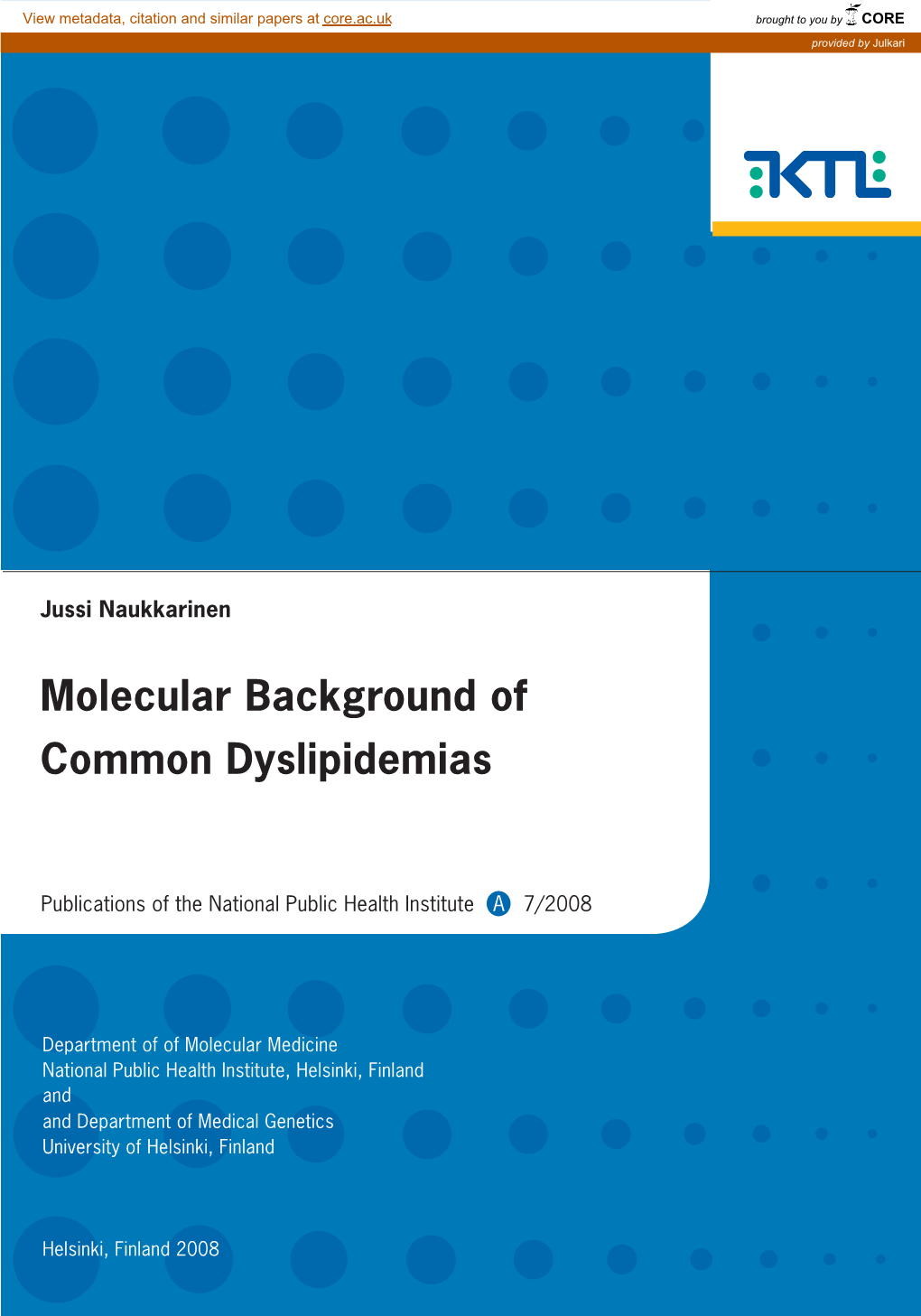 Molecular Background of Common Dyslipidemias