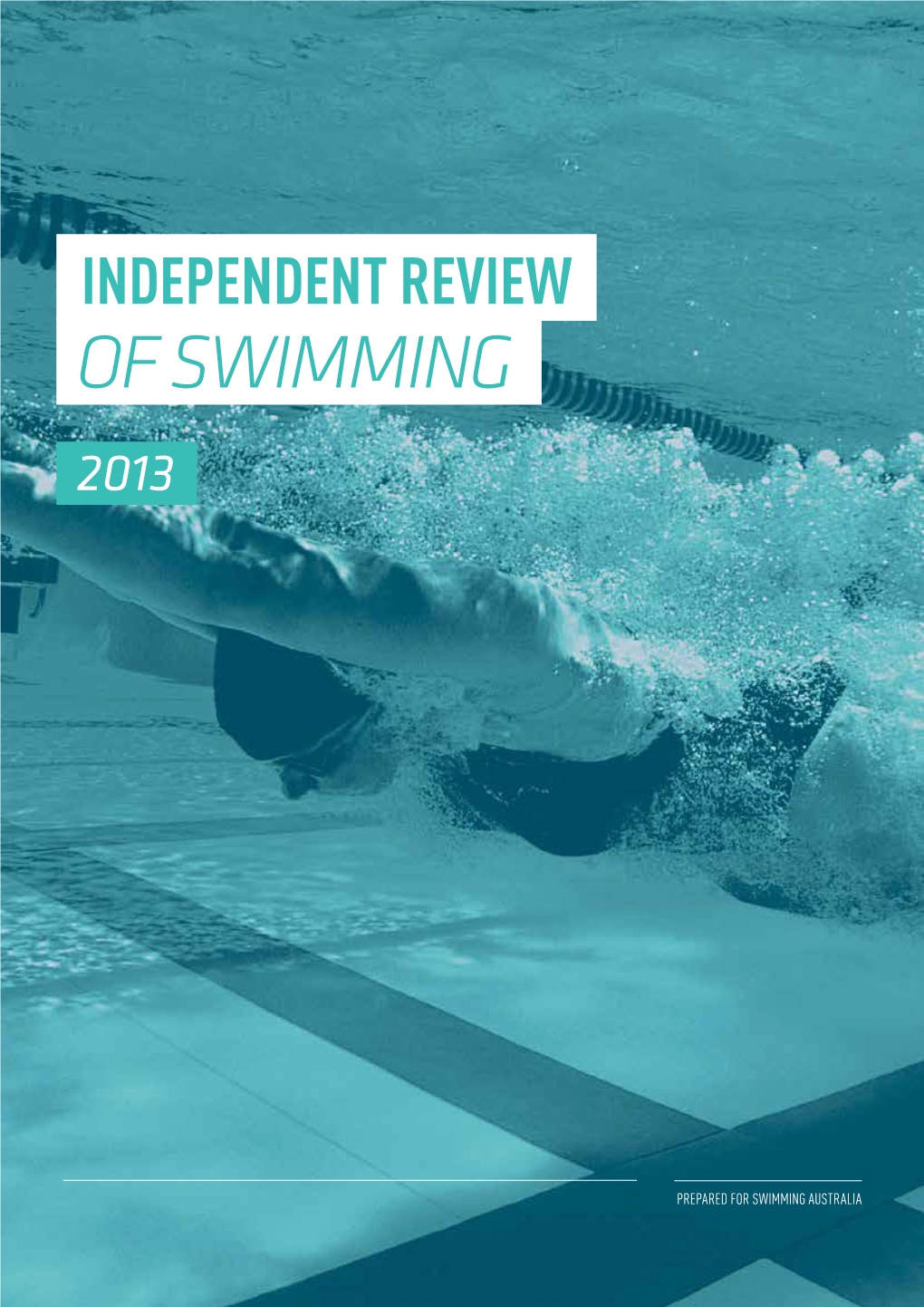 The Independent Review of Swimming the Review Written Report of the Independent Review of Swimming