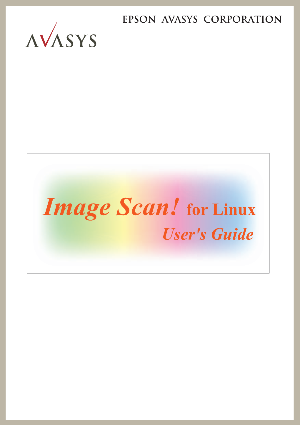 Image Scan! for Linux User's Guide Copyright © 2004-2005 SEIKO EPSON Corporation