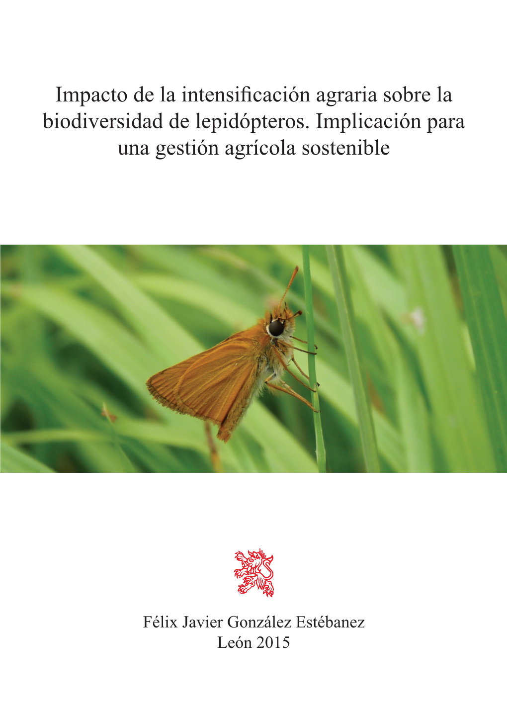 Impacto De La Intensificación Agraria Sobre La Biodiversidad De Lepidópteros