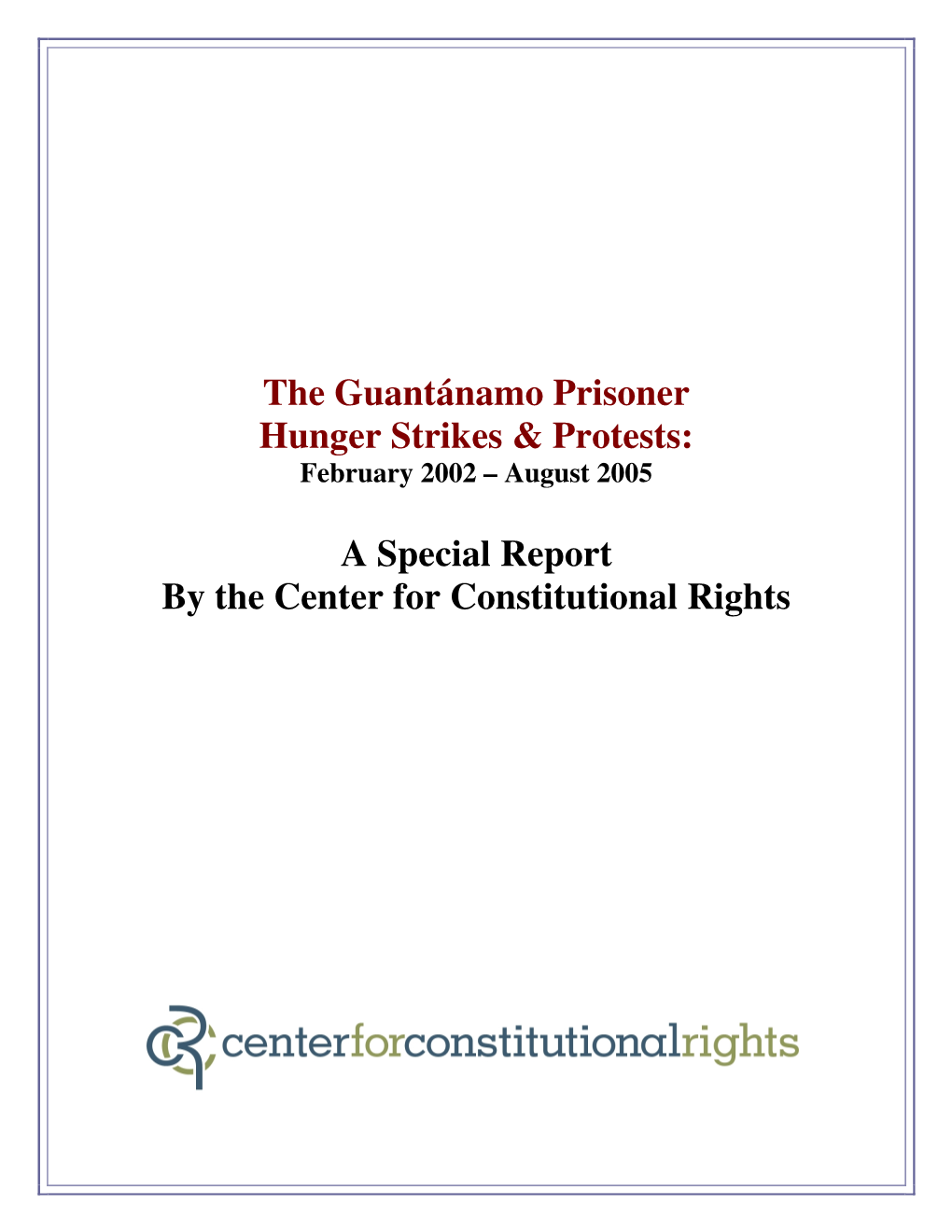 The Guantánamo Prisoner Hunger Strikes & Protests