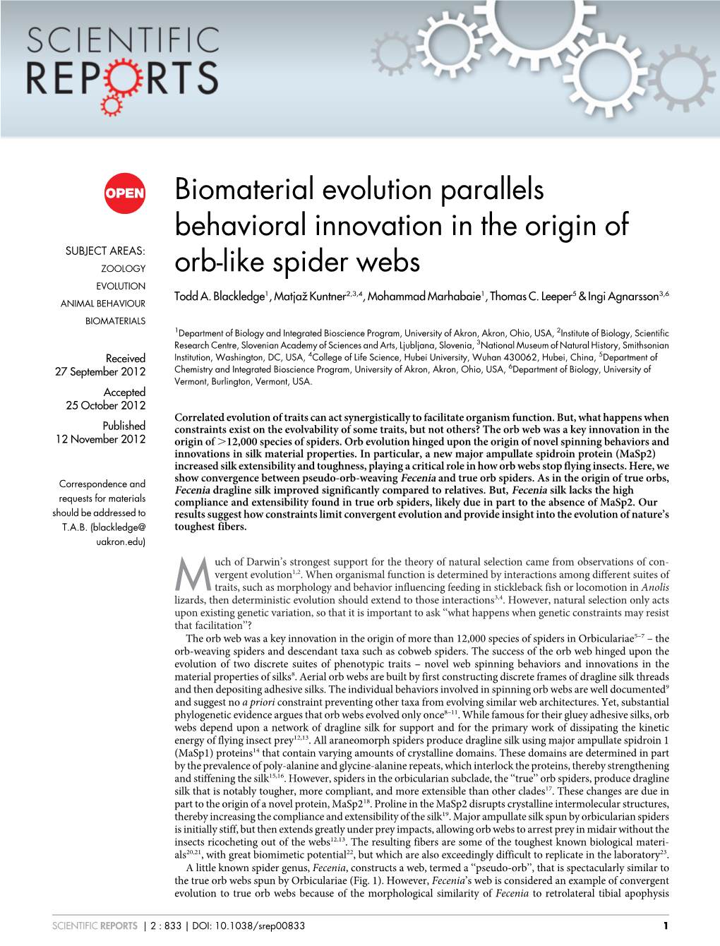 Biomaterial Evolution Parallels Behavioral Innovation in the Origin of SUBJECT AREAS: ZOOLOGY Orb-Like Spider Webs EVOLUTION Todd A