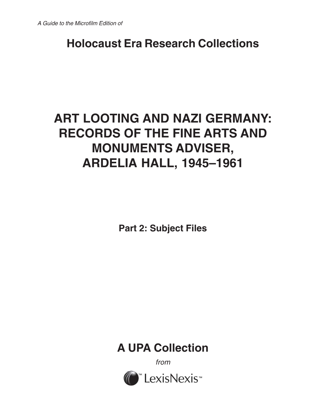 Art Looting and Nazi Germany: Records of the Fine Arts and Monuments Adviser, Ardelia Hall, 1945–1961