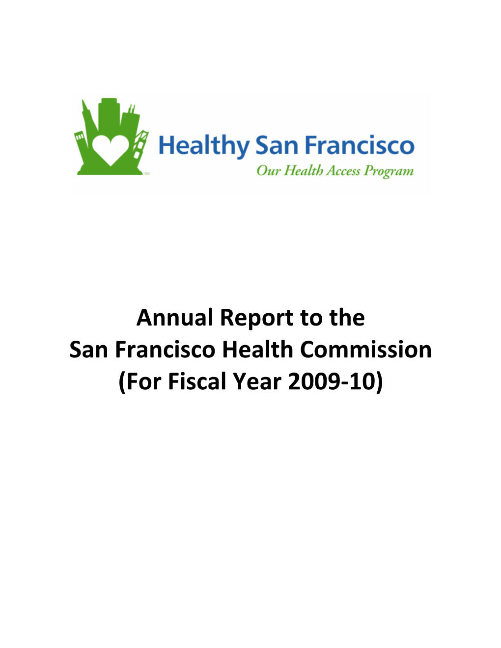 Annual Report to the San Francisco Health Commission (For Fiscal Year 2009‐10)