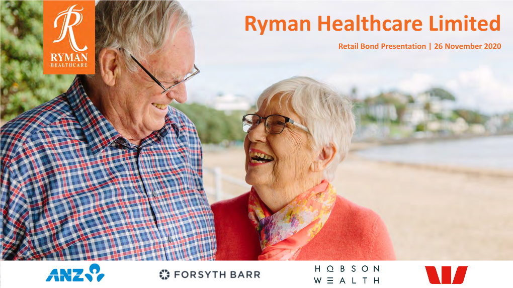 Ryman Healthcare Limited Retail Bond Presentation | 26 November 2020