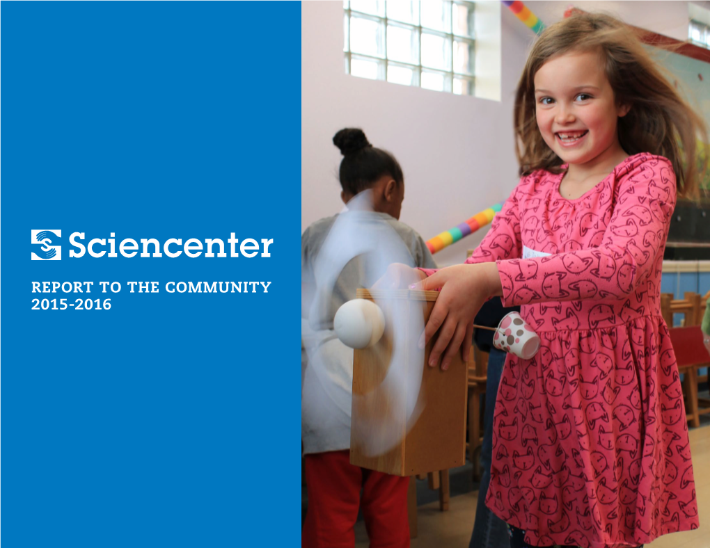 Sciencenter Report to the Community 2015-2016