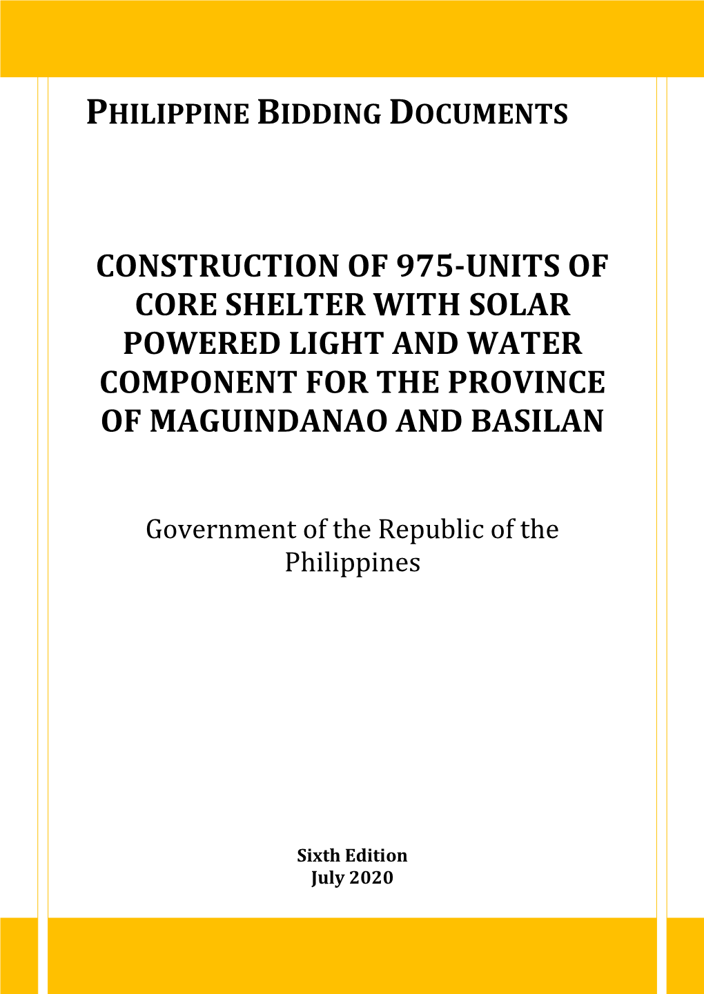 Construction of 975-Units of Core Shelter with Solar Powered Light and Water Component for the Province of Maguindanao and Basilan