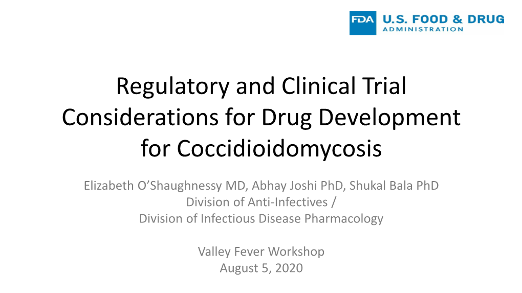 Regulatory and Clinical Trial Considerations for Drug Development for Coccidioidomycosis
