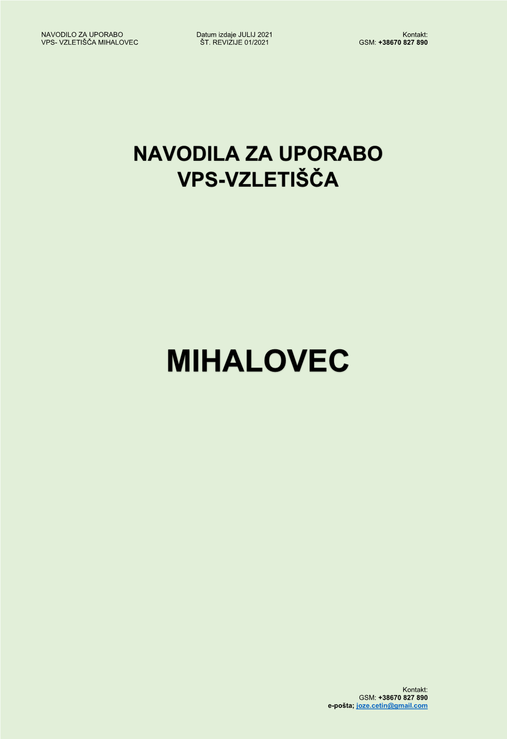 Vzletišče Mihalovec Leži 300 M Jugovzhodno Od Vasi Mihalovec (Občina Brežice) Na Nadmorski Višini 140 M