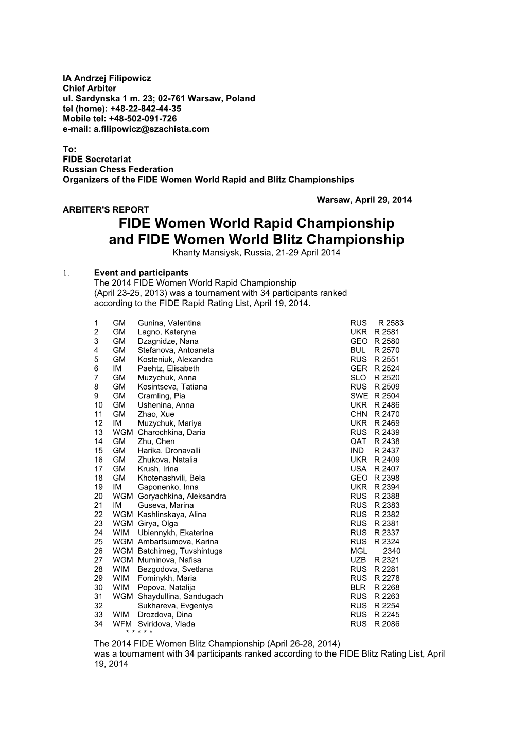 FIDE Women World Rapid Championship and FIDE Women World Blitz Championship Khanty Mansiysk, Russia, 21-29 April 2014