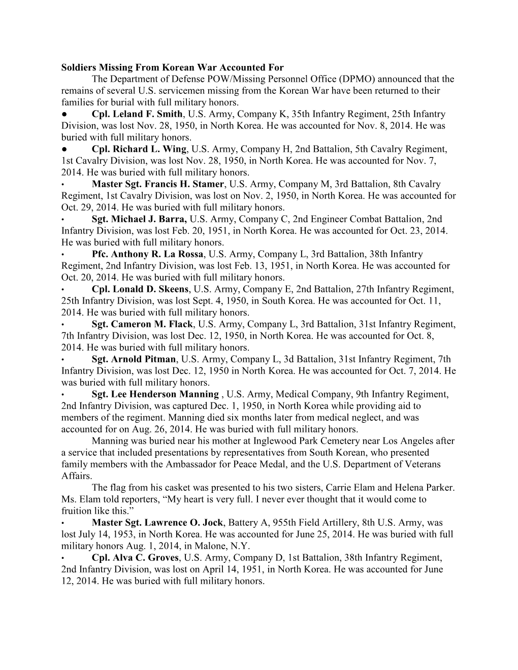 Soldiers Missing from Korean War Accounted for the Department of Defense POW/Missing Personnel Office (DPMO) Announced That the Remains of Several U.S