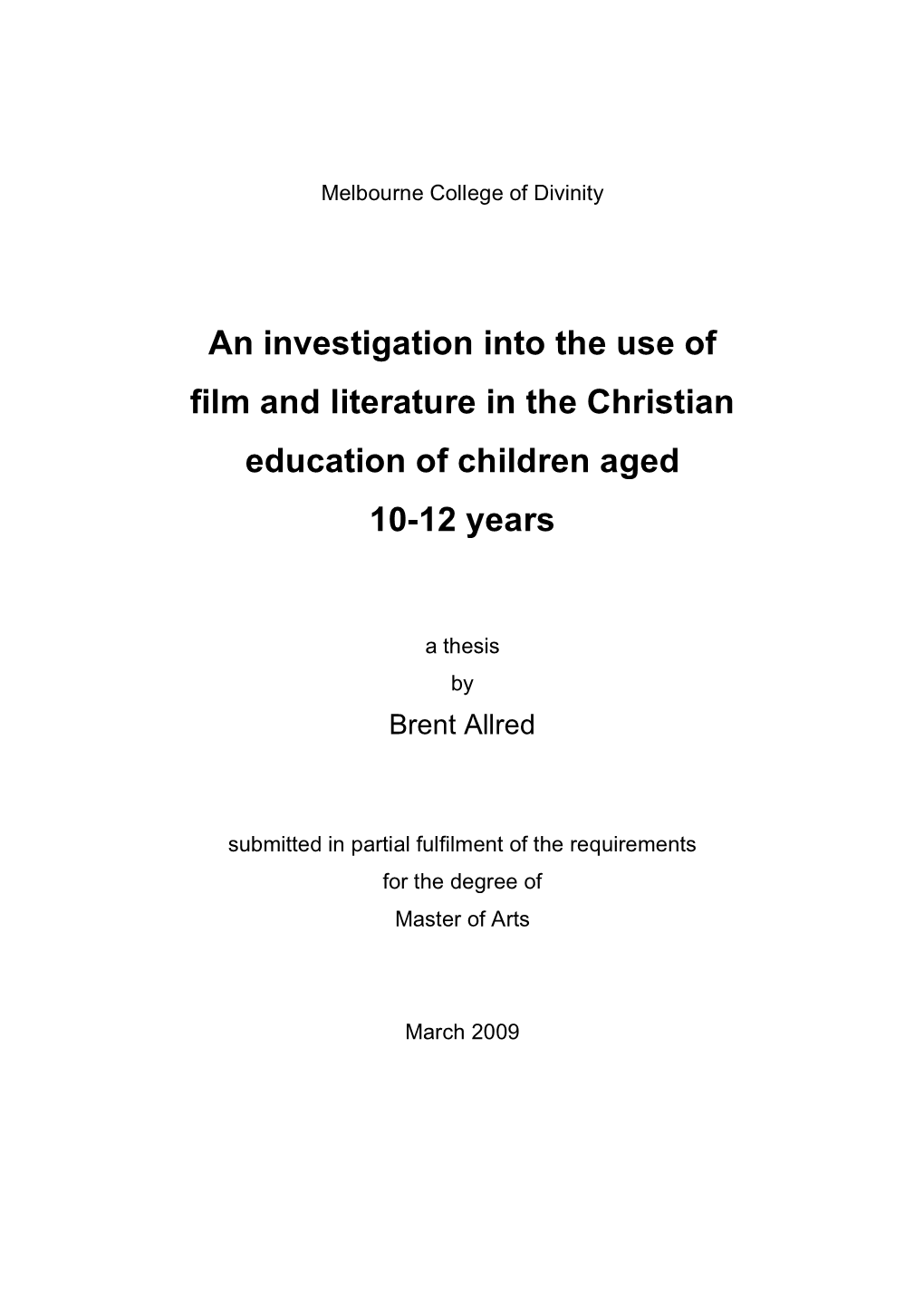 An Investigation Into the Use of Film and Literature in the Christian Education of Children Aged 10-12 Years