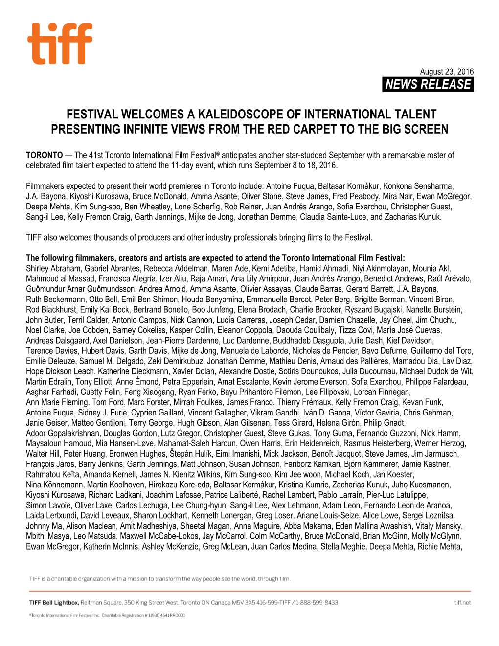 News Release. Festival Welcomes a Kaleidoscope of International Talent Presenting Infinite Views from the Red Carpet to the Bi