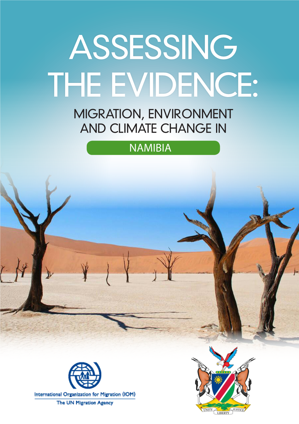 NAMIBIA This Publication Has Been Produced with Financial Assistance from the International Organization for Migration (IOM) Development Fund